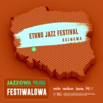 Jazzowa Polska Festiwalowa #41 – Ethno Jazz Festival | Katarzyna Krzysztyniak