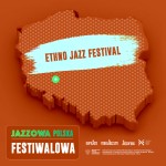 Jazzowa Polska Festiwalowa #41 – Ethno Jazz