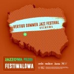 Jazzowa Polska Festiwalowa #45 – Vertigo Summer Jazz Festival | Piotr Karwat