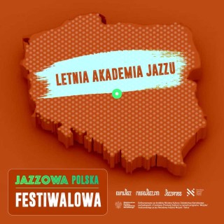 Jazzowa Polska Festiwalowa #46 – Letnia Akademia Jazzu 