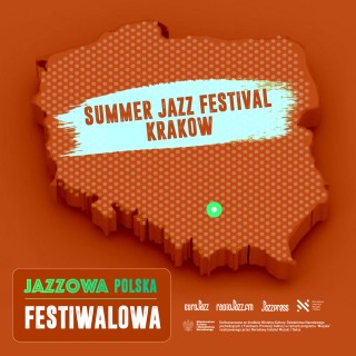 Jazzowa Polska Festiwalowa #49 – Summer Jazz Kraków