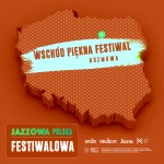 Jazzowa Polska Festiwalowa #52 – Wschód Piękna | Grzech Piotrowski