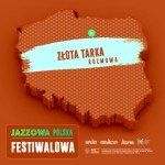 Jazzowa Polska Festiwalowa #55 – Złota Tarka | Grzech Piotrowski