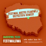 Jazzowa Polska Festiwalowa #60 – FMF Krzysztofa Komedy | Iwona Strzelczyk-Wojciechowska