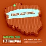 Jazzowa Polska Festiwalowa #62 – Komeda Jazz Festival