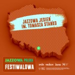 Jazzowa Polska Festiwalowa #65 –  Jazzowa Jesień im. Tomasza Stańko
