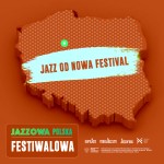 Jazzowa Polska Festiwalowa #66 – Jazz Od Nowa Festiwal