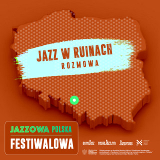 Jazzowa Polska Festiwalowa #7 – Jazz w Ruinach | Daniel Ryciak