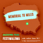Jazzowa Polska Festiwalowa #9 – Memorial to Miles Targi Kielce Jazz Festiwal