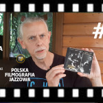 #12 | Polska Filmografia Jazzowa | Okolice peronów, czyli piękno ukryte w dźwięku i stali