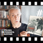 #13 | Polska Filmografia Jazzowa | Polska Kronika Filmowa, czyli skarbczyk jazzfana