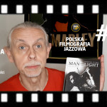 #20 | Polska Filmografia Jazzowa | Seifert znany i nieznany, czyli czas poszukiwań