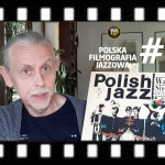 #25 | Polska Filmografia Jazzowa | Jazz filmowy, czyli od coveru do soundtracka (cz. 1)