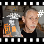 #30 | Polska Filmografia Jazzowa | Janusz Majewski o sobie, czyli między filmem a jazzem