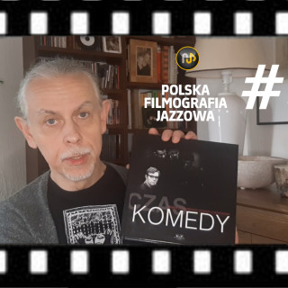 #36 | Polska Filmografia Jazzowa – Zofia Komedowa – byłam żoną, opiekunką i pielęgniarką...