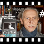 #77 | Polska Filmografia Jazzowa – Jerzy Skolimowski, czyli poezja, jazz i film