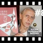 #81 | Polska Filmografia Jazzowa – Kalendarium 1957 rok